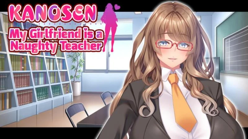 KANOSEN – My Girlfriend is a Naughty Teacher Final by Monoceros+ (RareArchiveGames) - Abdl, Incest [1000 MB] (2023)