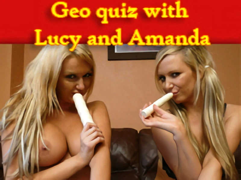 Free strip games - Geo quiz with Lucy and Amanda Final (RareArchiveGames) - Blowjob, Cuckold [1000 MB] (2023)