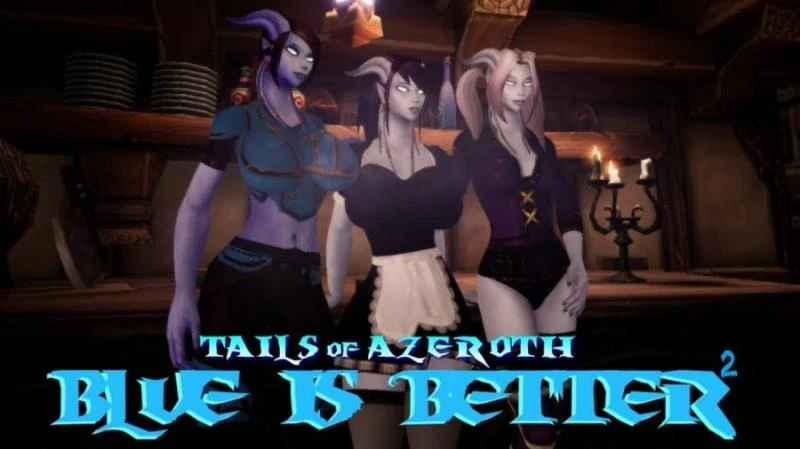 Blue Is Better 2 - Tails of Azeroth Series Version 0.85b by Auril (RareArchiveGames) - Domination, Humiliation [1000 MB] (2023)