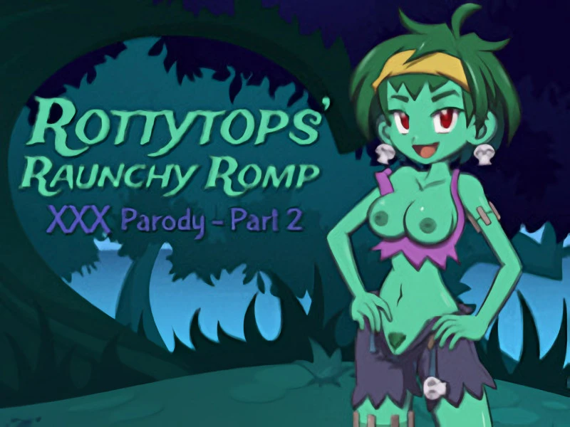The Lusty Lizard - Rottytops' Raunchy Romp XXX Parody - Part 2 Final (RareArchiveGames) - Spanking, Huge Boobs [1000 MB] (2023)