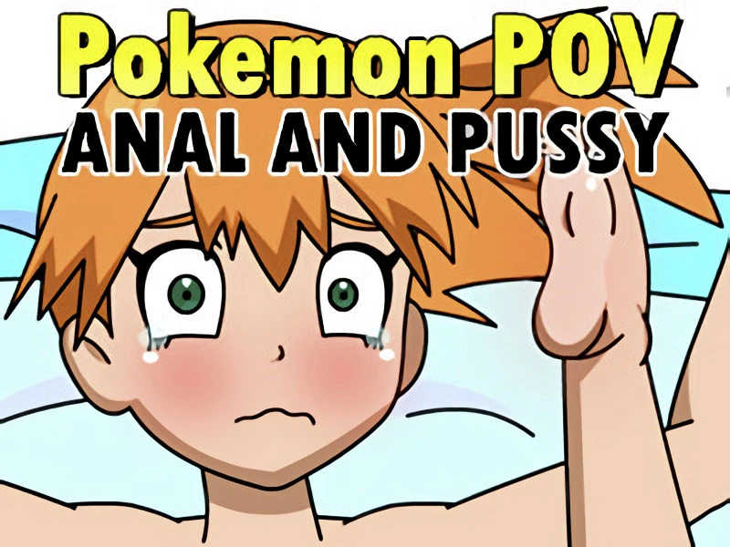 Pedroillusions - Pokemon POV Anal and Pussy Final (RareArchiveGames) - Incest, Creampie [1000 MB] (2023)