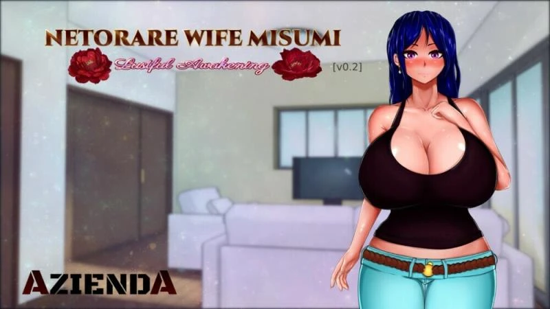 Netorare Wife Misumi – Lustful Awakening – Version 0.5 (Azienda) - Anal, Female Domination [905 MB] (2023)