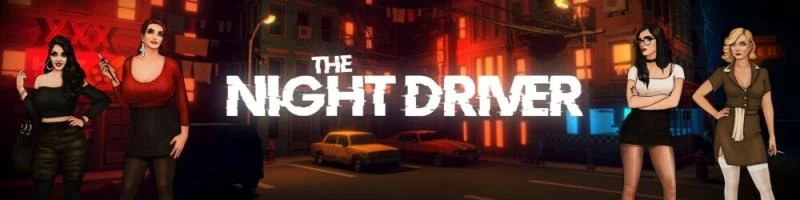 The Night Driver – Version 0.9 (BlackToad) - Rpg, Big Dick [443 MB] (2023)