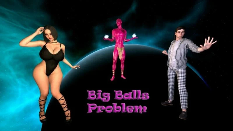 Big Balls Problem – Version 0.1 - Pov, Sex Toys [318 MB] (2023)