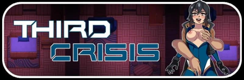 Third Crisis – Version 0.49 - Creampie, Combat [660 MB] (2023)