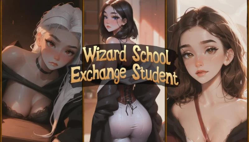 Wizard School Exchange Student – Version 0.1 - Bdsm, Male Protagonist [432 MB] (2023)