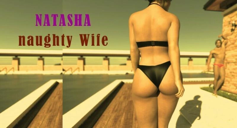 Natasha Naughty Wife – Version 0.42 - Anal Creampie, School Setting [1.98 GB] (2024)