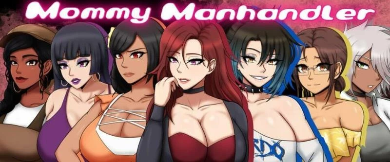 Mommy Manhandler – Version 1.6.0 - Exhibitionism, Cunilingus [795 MB] (2024)