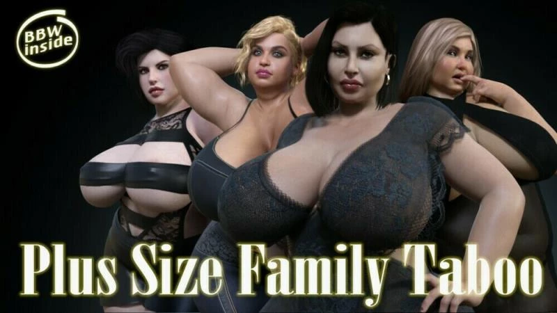 Plus Size Family Taboo – Version 0.3 - Mind Control, Blackmail [1.19 GB] (2024)